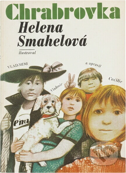 Kniha: Chrabrovka (Helena Šmahelová). , 1981