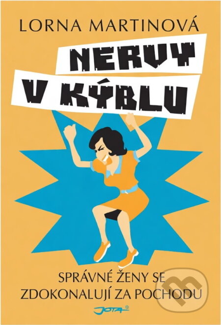 Kniha: Nervy v kýblu (Lorna Martin). , 2008