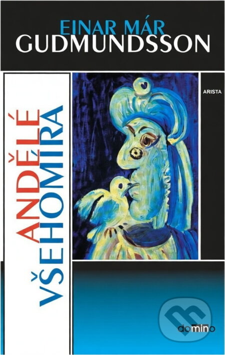 Kniha: Andělé všehomíra (Einar Már Gudmundsson). , 2000