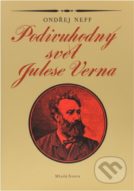 Kniha: Podivuhodný svět Julese Verna (Ondřej Neff). , 1978