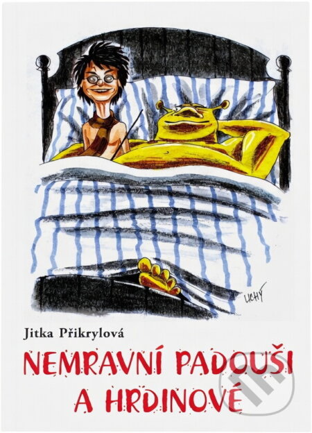 Kniha: Nemravní padouši a hrdinové (Jitka Moody). , 2009