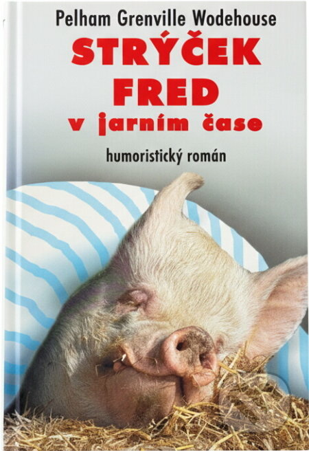 Kniha: Strýček Fred v jarním čase (P. G. Wodehouse). Vašut, 2001