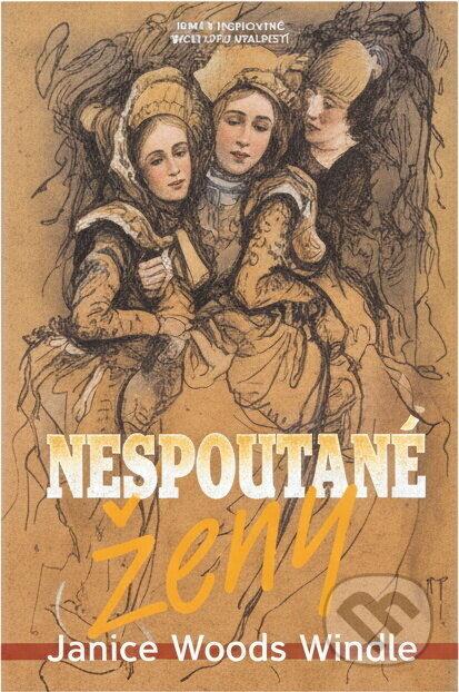 Kniha: Nespoutané ženy (Janice Woods Windle). Knižní klub, 1997