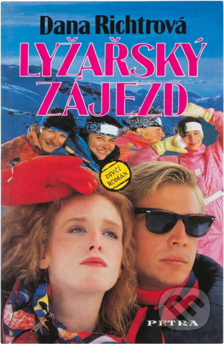 Kniha: Lyžařský zájezd : dívčí román (Dana Richtrová). Petra, 1996