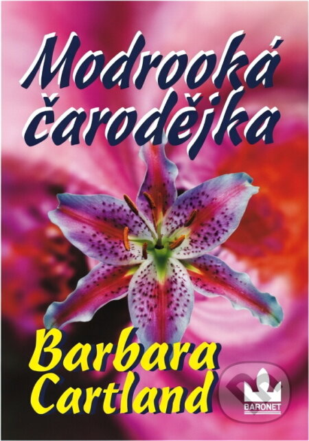 Kniha: Modrooká čarodějka (Barbara Cartland). Baronet, 2002