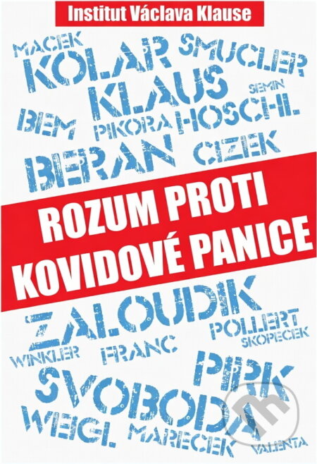 Kniha: Rozum proti kovidové panice (Pavel Bém, Jiří Beran, Vladimír Čížek, Aleš Franc, Cyril Höschl, Pavel Kolář, Miroslav Macek, Vít Mareček, Vladimír Pikora, Jan Pirk, Lukáš Pollert, Michal Semín, Jan Skopeček, Jaroslav Svoboda, Roman Šmucler, Aleš Valenta, Petr Winkler a Jan Žaloudík). , 2021