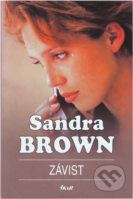 Kniha: Závist (Sandra Brown). Ikar, 2003