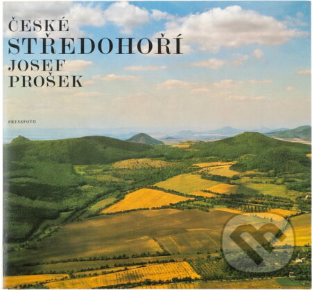 Kniha: České středohoří (Josef Prošek). , 1980