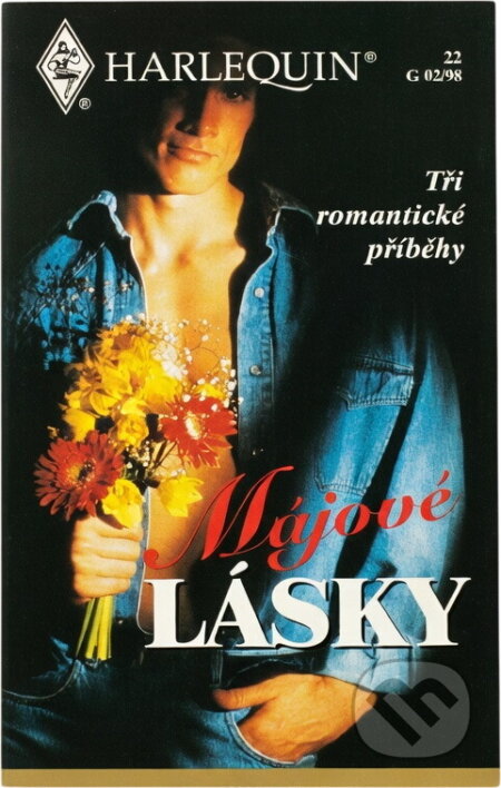 Kniha: Májové lásky : tři romantické příběhy (Harlequin). Harlequin, 1998