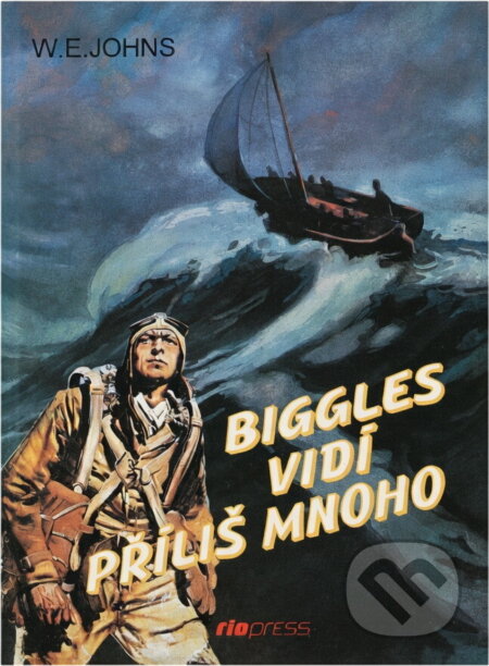 Kniha: Biggles vidí příliš mnoho (William Earl Johns). Riopress, 1996