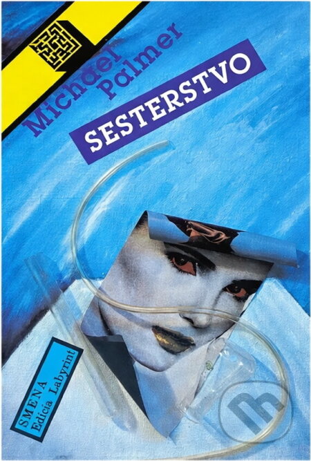 Kniha: Sesterstvo (Michael Palmer). Smena, 1990