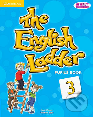 The English Ladder 3.: Pupil&#039;s Book - Susan House, Katharine Scott, Cambridge University Press, 2012