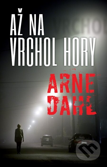 E-kniha: Až na vrchol hory (Arne Dahl). Príroda, 2013