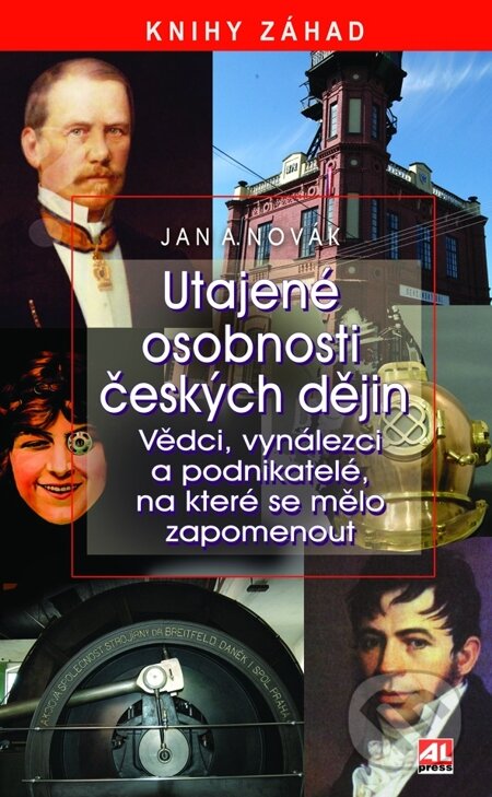 E-kniha: Utajené osobnosti českých dějin (Jan A. Novák). Alpress, 2014
