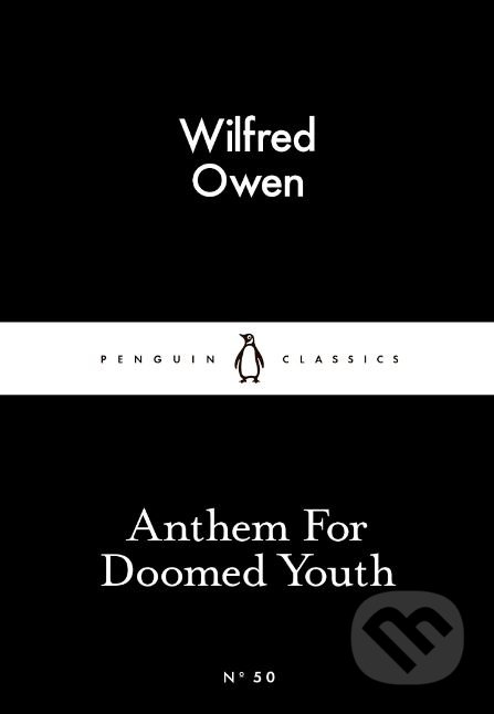 Anthem for Doomed Youth - Wilfred Owen, Penguin Books, 2015