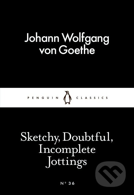 Sketchy Doubtful Incomplete Jo - Johann Wolfgang von Goethe, Penguin Books, 2015