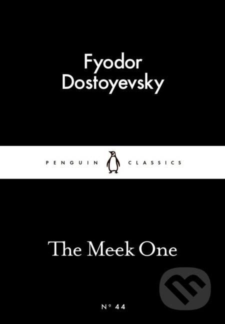 The Meek One - Fiodor Michajlovič Dostojevskij, Penguin Books, 2015