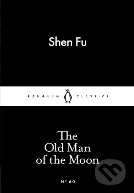 The Old Man of the Moon - Shen Fu, Penguin Books, 2015