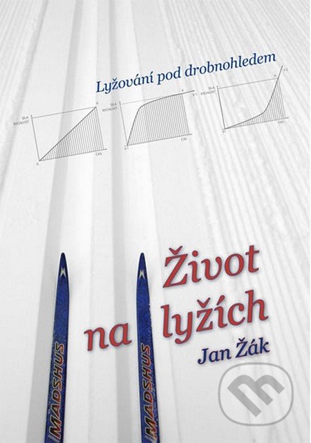 Život na lyžích - Jan Žák, Věra Nosková, 2015