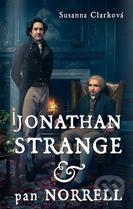 Jonathan Strange & pan Norrell - Susanna Clarke, Edice knihy Omega, 2015