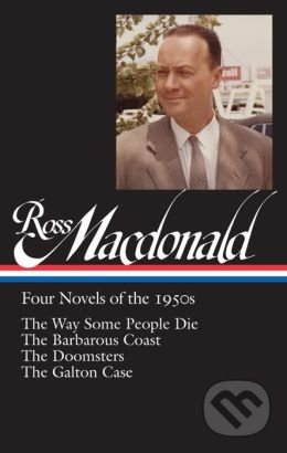 Four Novels of the 1950s - Ross Macdonald, New American Library, 2015