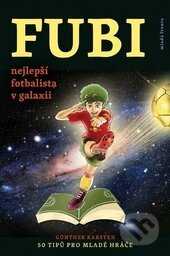 Fubi - nejlepší fotbalista v galaxii - Guntner Karsten, Mladá fronta, 2015