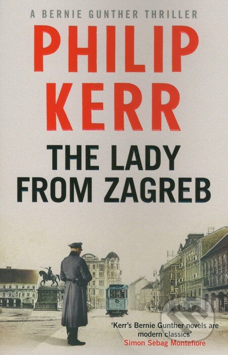 The Lady from Zagreb - Philip Kerr, Hachette Livre International, 2015