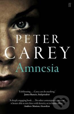 Amnesia - Peter Carey, Faber and Faber, 2015