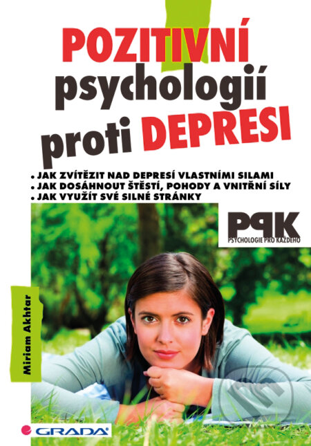 Pozitivní psychologií proti depresi - Miriam Akhtar, Grada, 2015