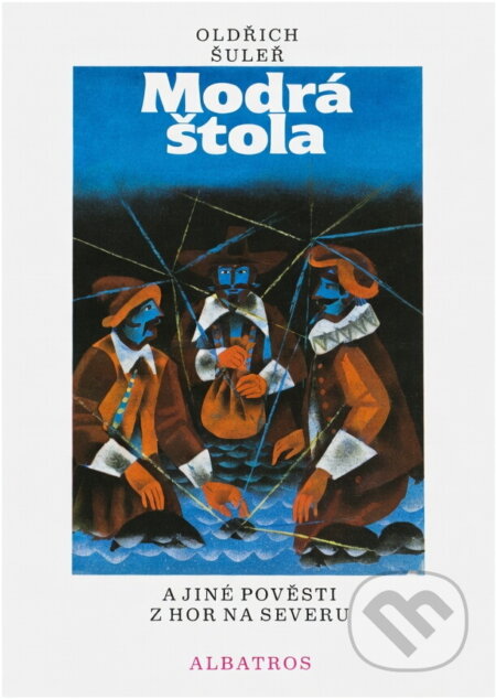 Kniha: Modrá štola a jiné pověsti z hor na severu (Oldřich Šuleř). , 1985