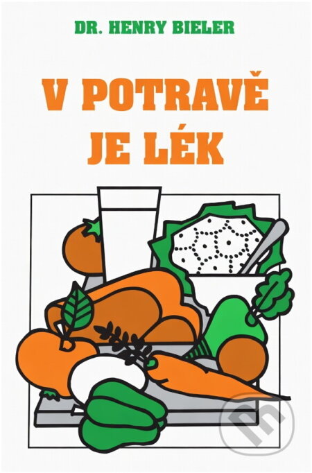Kniha: V potravě je lék (Henry G. Bieler). , 1990
