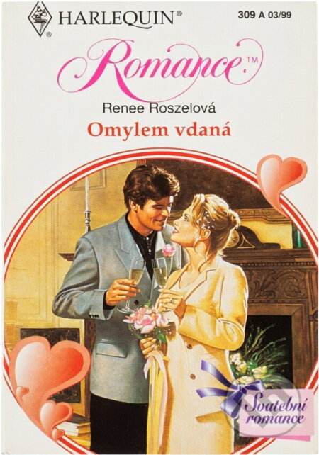 Kniha: Omylem vdaná (Renee Roszel). Harlequin, 1999