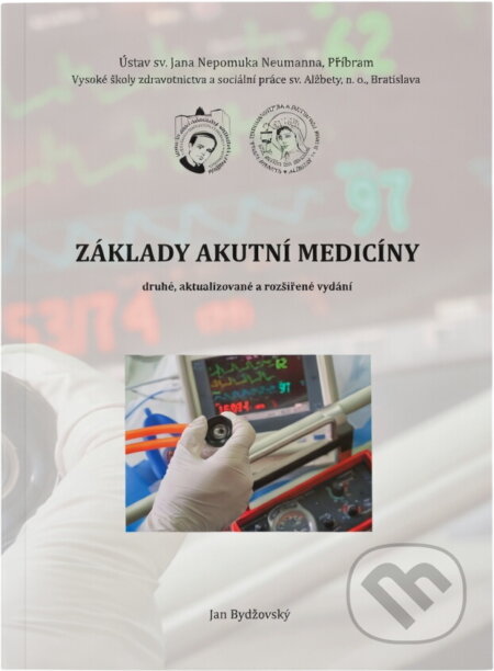 Kniha: Základy akutní medicíny (Jan Bydžovský). , 2016