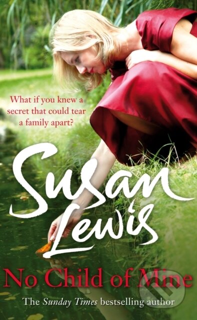 E-kniha: No Child of Mine (Susan Lewis). Random House, 2012