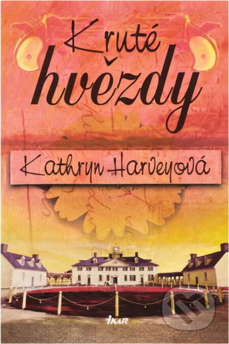 Kniha: Kruté hvězdy (Kathryn Harvey). Ikar, 2004