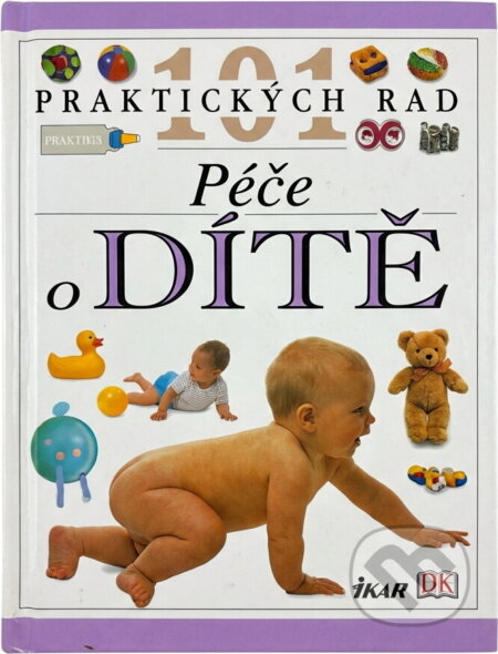 Kniha: Péče o dítě (Elizabeth Fenwick). Ikar, 1998
