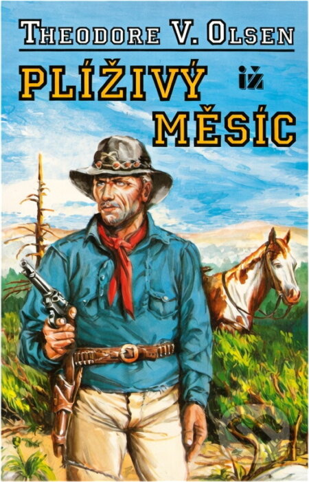 Kniha: Plíživý měsíc (Theodore V. Olsen). Ivo Železný, 1993