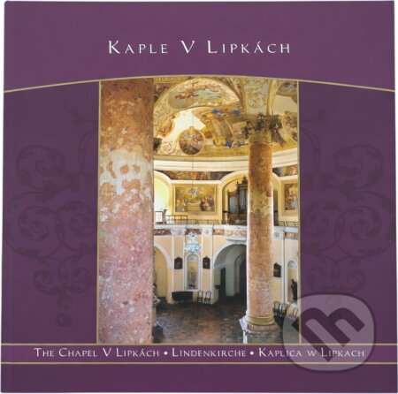 Kniha: Kaple V Lipkách (Miloslav Marek). , 2010