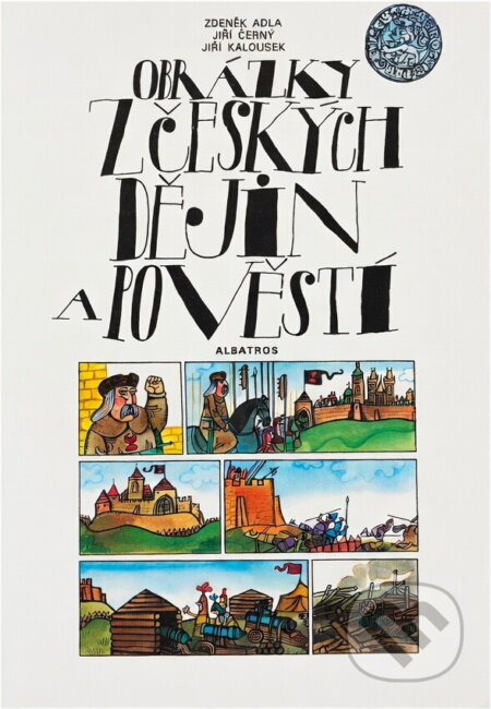 Kniha: Obrázky z českých dějin a pověstí (Jiří Černý a Zdeněk Adla). , 1980