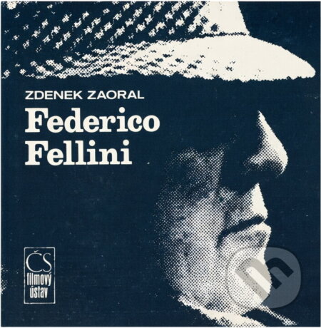 Kniha: Federico Fellini (Zdenek Zaoral). , 1989