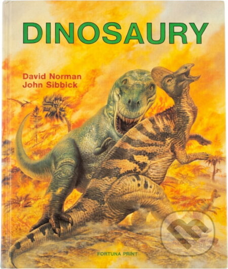 Kniha: Dinosauři (David Norman a John Sibbick). Fortuna Print, 1993