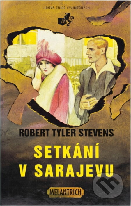 Kniha: Setkání v Sarajevu (Robert Tyler Stevens). Melantrich, 1995