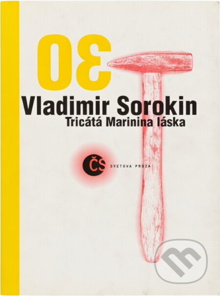 Kniha: Třicátá Marinina láska (Vladimir Georgijevič Sorokin). Český spisovatel, 1995