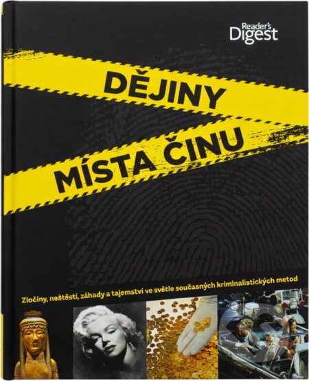 Kniha: Dějiny místa činu : zločiny, neštěstí, záhady a tajemství ve světle současných kriminalistických metod (Holger Sonnabend). , 2017