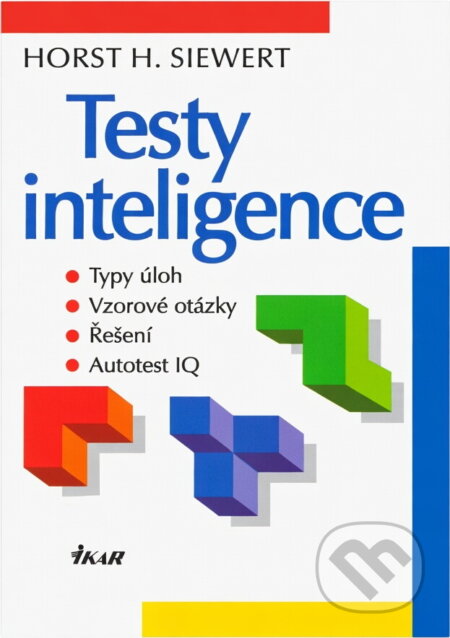 Kniha: Testy inteligence (Horst H. Siewert). Ikar, 1997