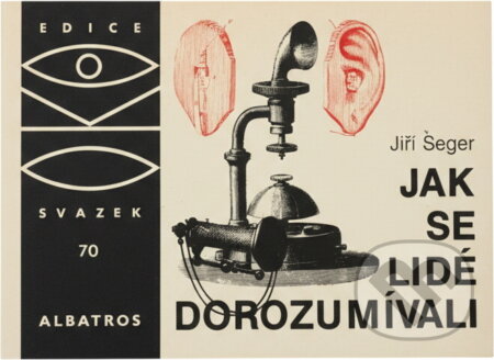 Kniha: Jak se lidé dorozumívali (Jiří Seger). , 1987