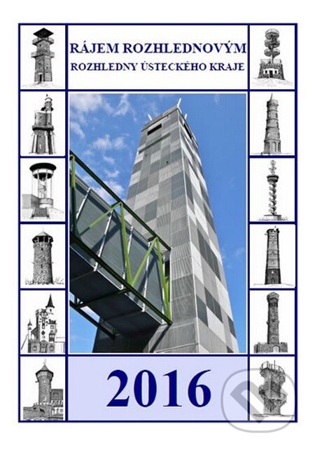Kalendář 2016 - Rájem rozhlednovým Rájem, Cykloknihy, 2015