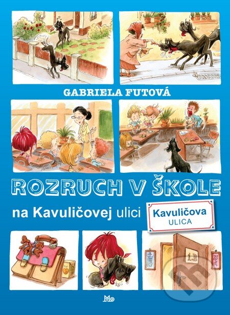 Rozruch v škole na Kavuličovej ulici - Gabriela Futová, Slovenské pedagogické nakladateľstvo - Mladé letá, 2015