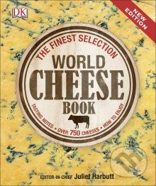 World Cheese Book, Dorling Kindersley, 2015