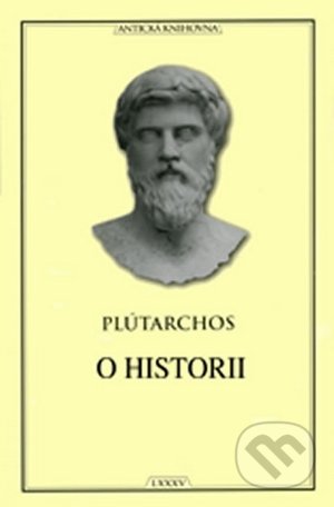 O historii - Plútarchos, Vydavateľstvo Baset, 2015